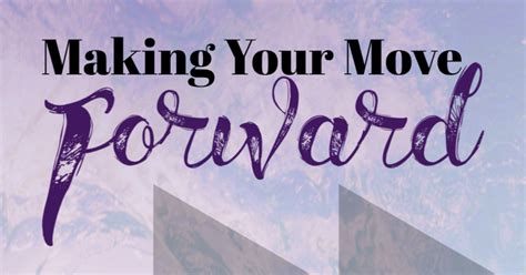Making Your Move Forward Sermons Speak The Word Church International