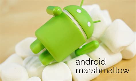 Android 6 0 Marshmallow Coming October 5 These Devices Will Get The Update First Marshmallow