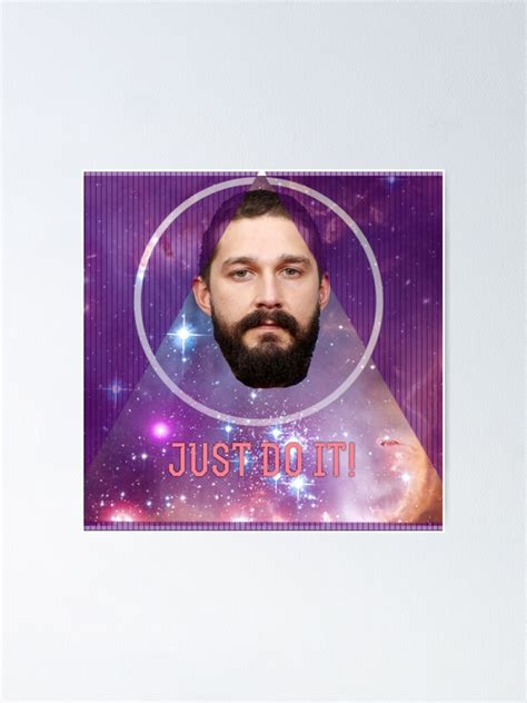 Just Do It Shia LaBeouf Poster For Sale By Lovecartoons121 Redbubble