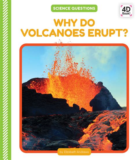 Why Do Volcanoes Erupt Abdo