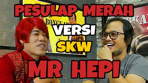 Mr Hepi Pesulap Merah Versi Singkawang‼️ Ayo Bongkar‼️ Youtube