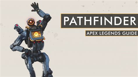 Apex Legends Pathfinder Guide