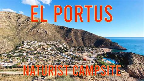 El Portús Naturist Campsite Cartagena Spain YouTube