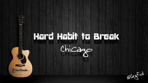 Chord Hard Habit To Break Chicago Id