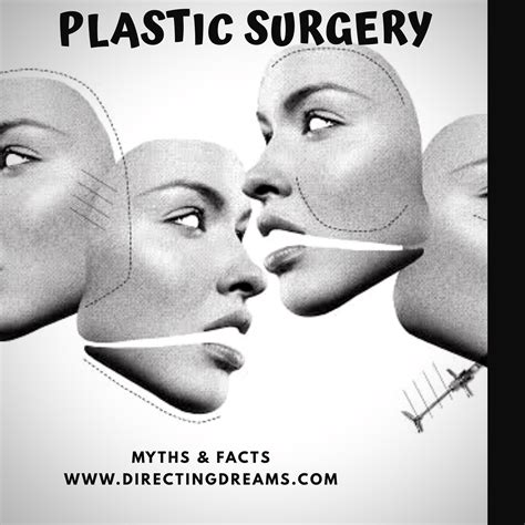 Plastic Surgery Myths And Facts Directing My Dreams