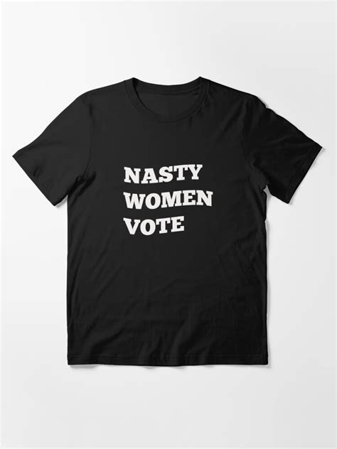 Nasty Women Vote T Shirt For Sale By Popculturenerd Redbubble Election T Shirts Trump T