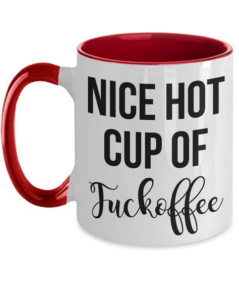 Nice Hot Cup Of Fuckoffee Funny Mug For Him Her Rude Office Etsy