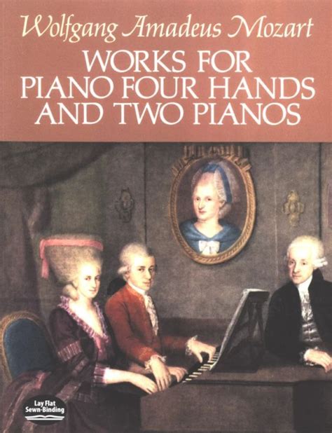 Works For Piano Four Hands And Two Pianos From Wolfgang Amadeus Mozart