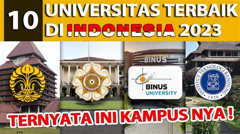 10 UNIVERSITAS TERBAIK DI INDONESIA 2023 ADA KAMPUS KAMU GAK