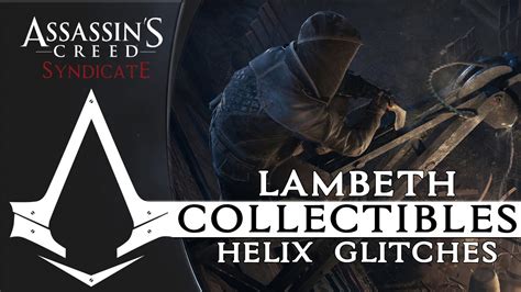 Assassin S Creed Syndicate All Helix Glitches Lambeth Locations Guide