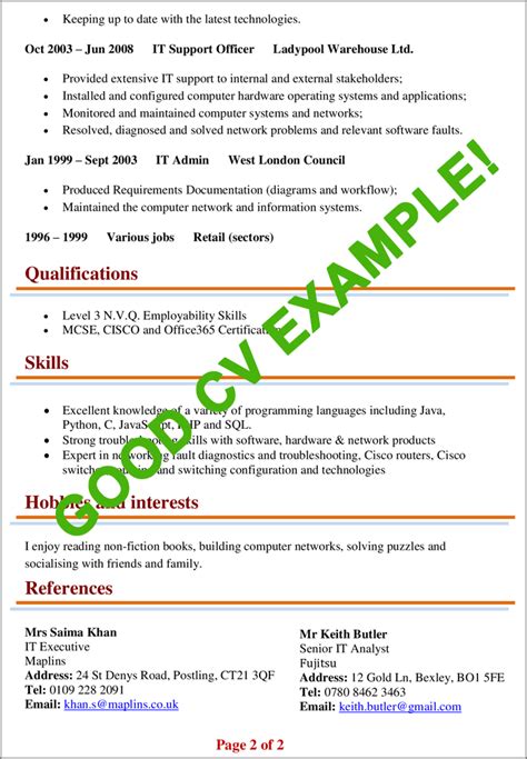 Our cv examples will give you inspiration on how to design the right cv for the job. Example of a good CV 2