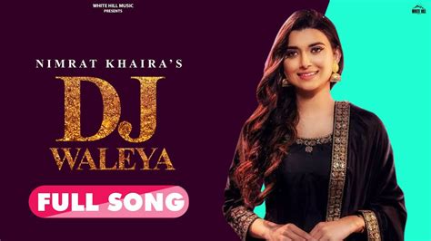 Nimrat Khaira New Punjabi Song Dj Waaleya Roshan Prince Latest