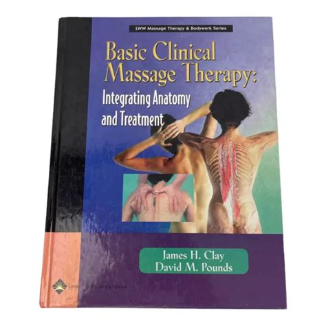 Basic Clinical Massage Therapy Integrating Anatomy And Treatment Jame H4 1499 Picclick
