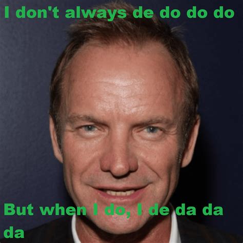 Sting And The Police The Most Interesting Band In The World Rmemes