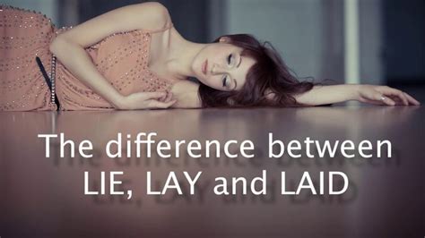 The Difference Lie Lay And Laid Youtube Ingles
