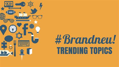 Brandneu Der Nutzen Von “trending Topics” Für Unternehmen Social