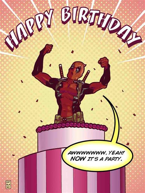 Deadpool Happy Birthday Aw Yeah Now Its A Party Deadpool