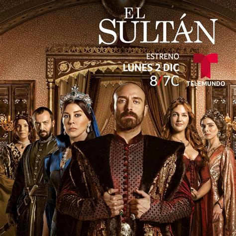 Telemundo Estrena La Serie Turca “el Sultán” 2 Diciembre Más Telenovelas