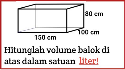 Cara Mudah Menghitung Volume Kubus Dalam Satuan Liter Kelas 5 Sd Mi