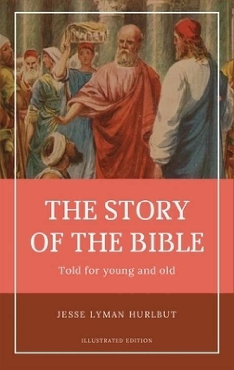 Hurlbuts Story Of The Bible Easy To Read Layout Illustrated In Color Free Delivery At Eden