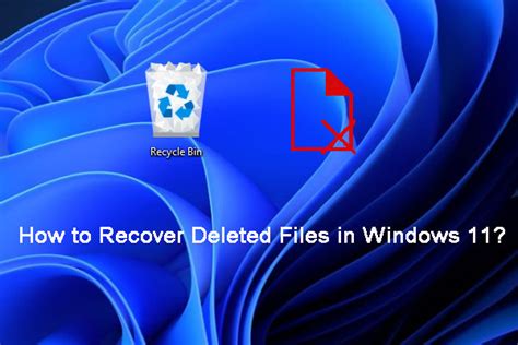 How To Recover Lost And Deleted Files In Windows 11 6 Ways Minitool