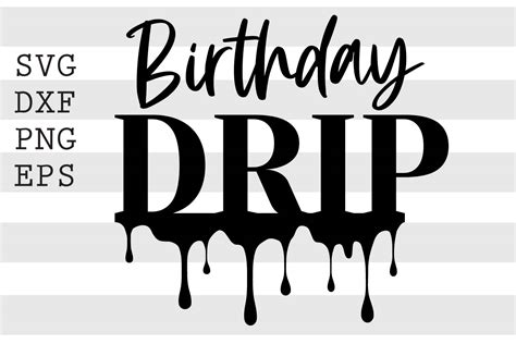 Birthday Drip Svg Graphic By Spoonyprint · Creative Fabrica