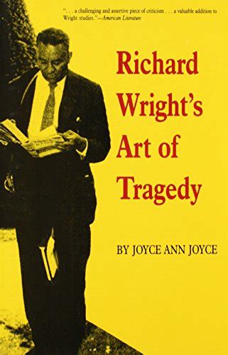 Richard Wright S Art Of Tragedy By Joyce Joyce Ann 1991 Signed By Author S N Fagin Books