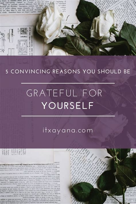 5 Convincing Reasons You Should Be Grateful For Yourself Grateful For