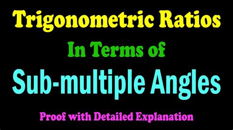Trigonometric Ratios In Terms Of Submultiple Angles Trigonometry