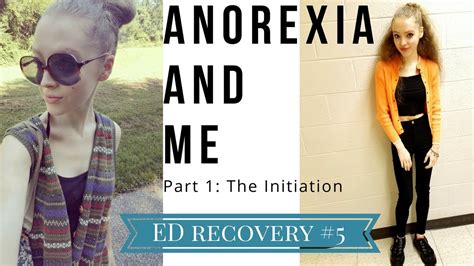 My Anorexia Story The Disorder Takes Hold Youtube