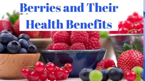 Berries And Their Health Benefits Healthy Food Healthy Eating Youtube