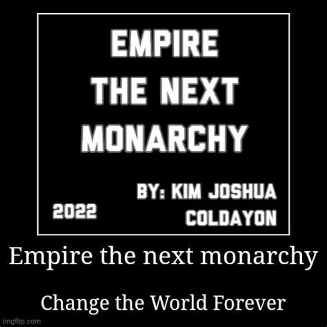 Empire The Next Monarchy Imgflip