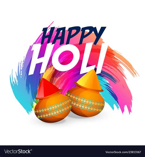 Happy Holi Colors Splash With Matki Background Vector Image
