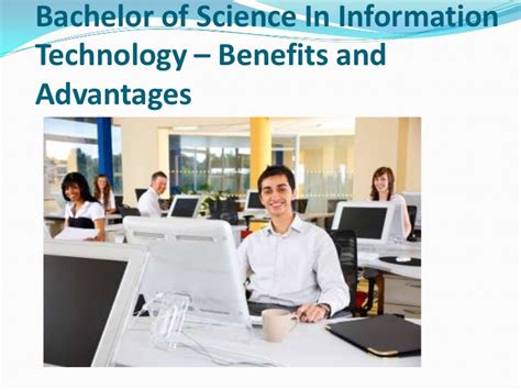 Information technology involves the software and hardware aspects of our technological world. Bachelor of Science In Information Technology - Benefits ...