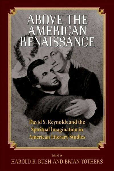 Above The American Renaissance David S Reynolds And The Spiritual