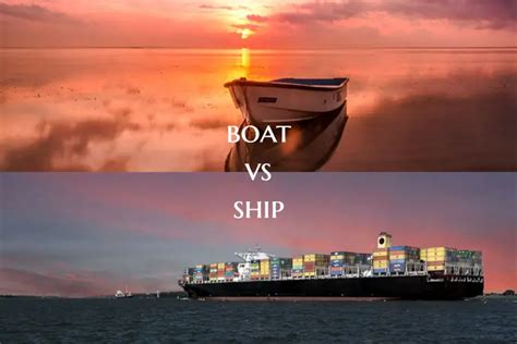 Boat Vs Ship Basic Differences Between Boat And Ship 2019