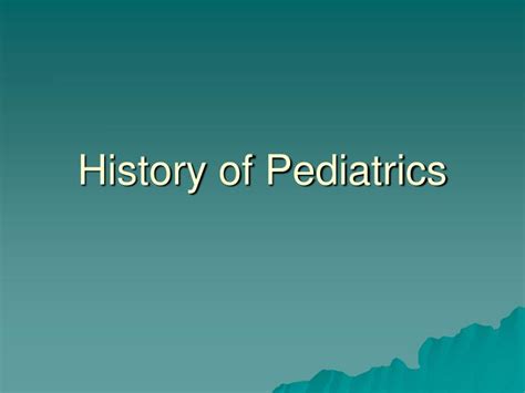 ppt history of pediatrics powerpoint presentation free download id 5985735