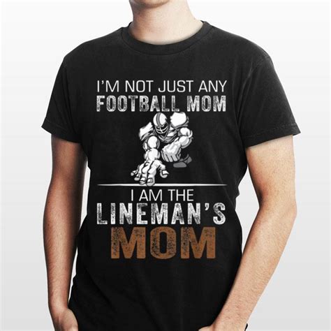 Im Not Just Any Football Mom I Am The Linemans Mom Shirt Hoodie