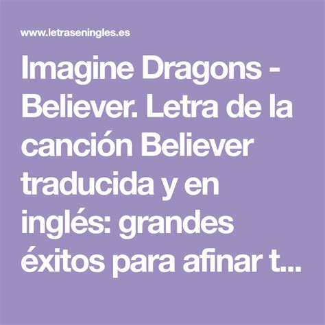 Imagine Dragons Believer Letra De La Canción Believer Traducida Y En