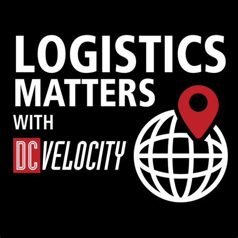Logistics Matters With Dc Velocity Podcast On Spotify