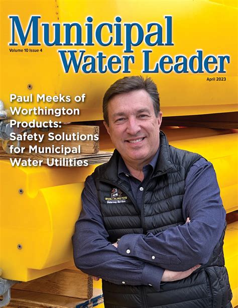 Volume 10 Issue 4 April Municipal Water Leader Magazine