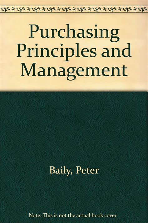 Purchasing Principles And Management By Peter Baily