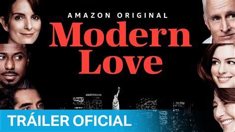 Modern Love Tráiler Oficial Amazon Prime Video Youtube