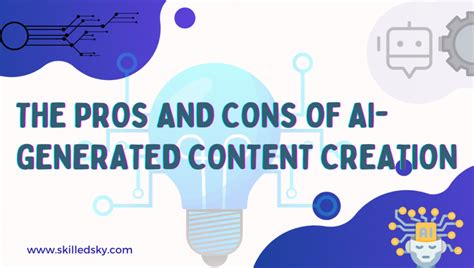 The Pros And Cons Of Ai Generated Content Creation