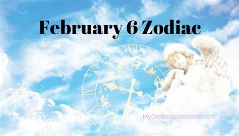 Zodiac sign is aquarius if you are born on february 14, you are intellectual but friendly. February 6 Zodiac Sign, Love Compatibility