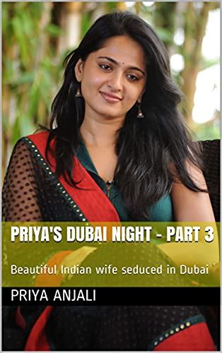 Priya S Dubai Night Part Beautiful Indian Wife Seduced In