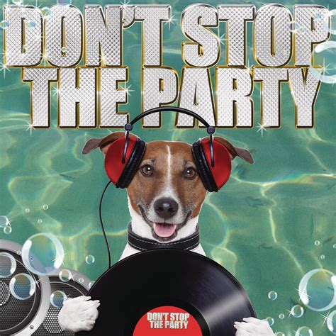 Dont Stop The Party Uk Music