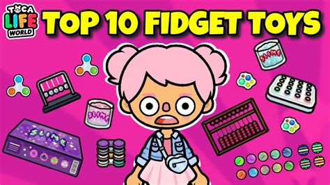 Top 10 Fidget Toys In Toca Life World In July 2021 Toca Boca New Update Youtube