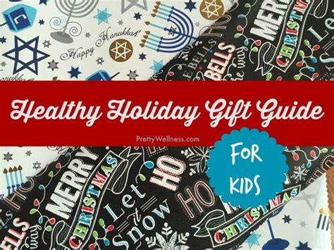 Kids Healthy Holiday T Guide 2015 Pretty Wellness