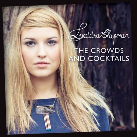 The Crowds And Cocktails Ep By Leddra Chapman Spotify